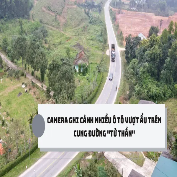 Camera ghi cảnh nhiều ô tô vượt ẩu trên cung đường "tử thần"