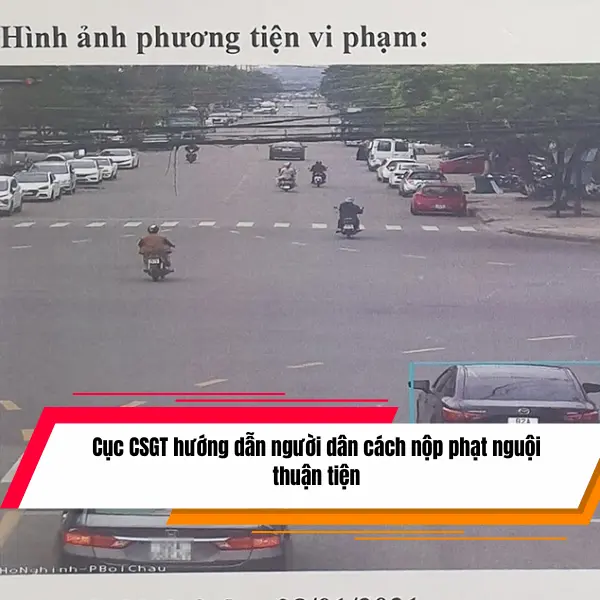 Cục CSGT hướng dẫn người dân cách nộp phạt nguội thuận tiện