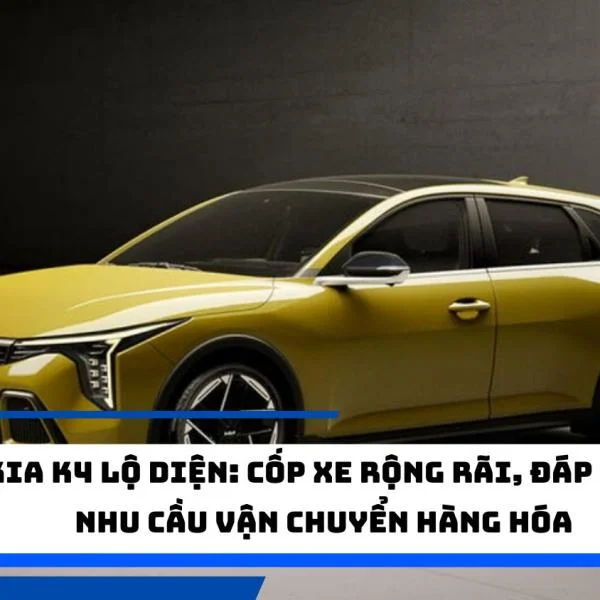 Kia K4 lộ diện: Cốp xe rộng rãi, đáp ứng nhu cầu vận chuyển hàng hóa