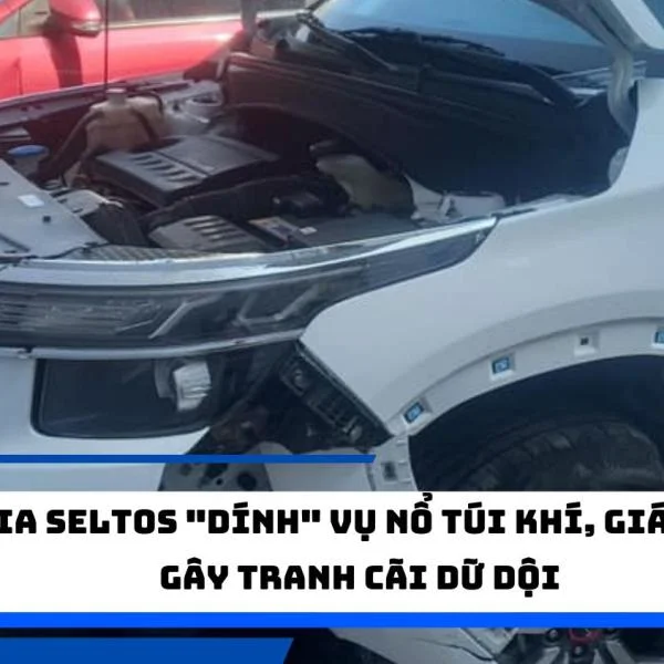 Kia Seltos "dính" vụ nổ túi khí, giá bán gây tranh cãi dữ dội