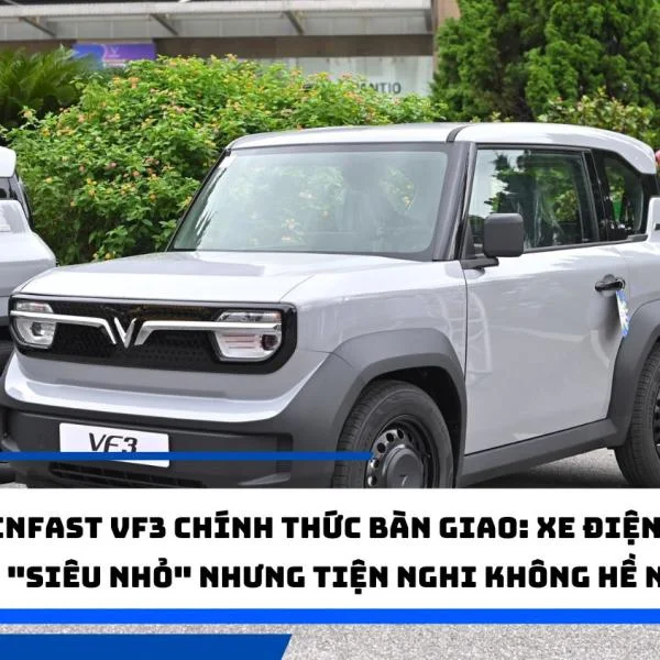 VinFast VF3 chính thức bàn giao: Xe điện mini "siêu nhỏ" nhưng tiện nghi không hề nhỏ