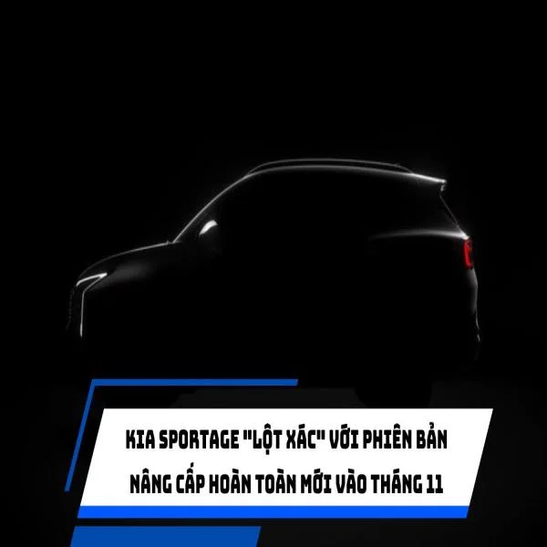 Kia Sportage "lột xác" với phiên bản nâng cấp hoàn toàn mới vào tháng 11