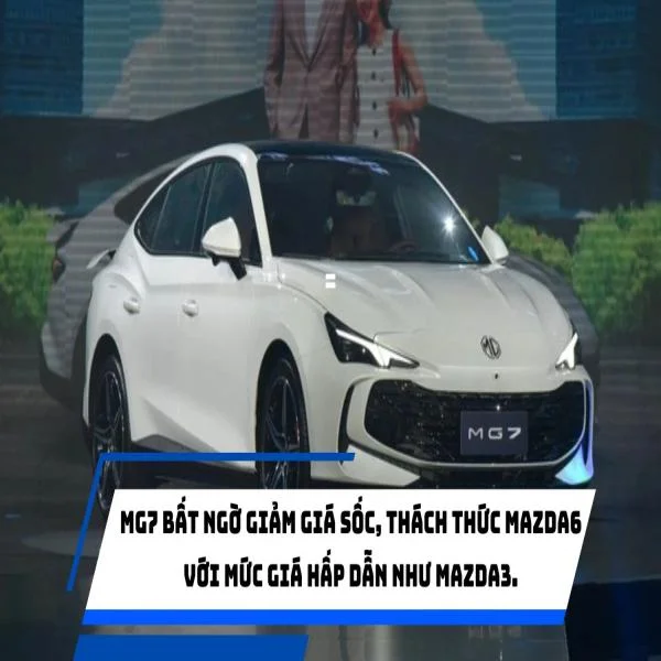 MG7 bất ngờ giảm giá sốc, thách thức Mazda6 với mức giá hấp dẫn như Mazda3