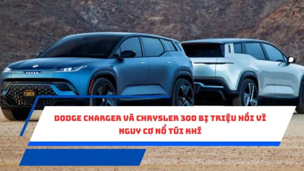 Dodge Charger và Chrysler 300 bị triệu hồi vì nguy cơ nổ túi khí