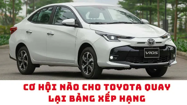 Động đất trên thị trường ô tô: Toyota đánh mất ngôi vương, Honda lên đỉnh! Vios, Corolla Cross đều 'tắt điện