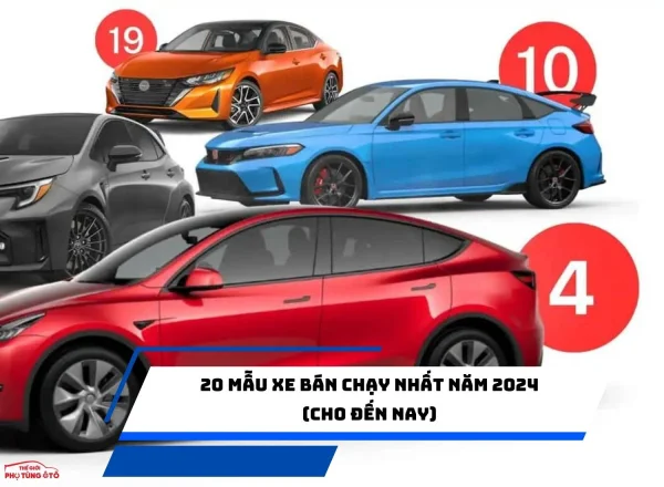 20 mẫu xe bán chạy nhất năm 2024 (Cho đến nay)