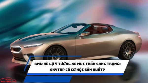 BMW hé lộ ý tưởng xe mui trần sang trọng: Skytop có cơ hội sản xuất?