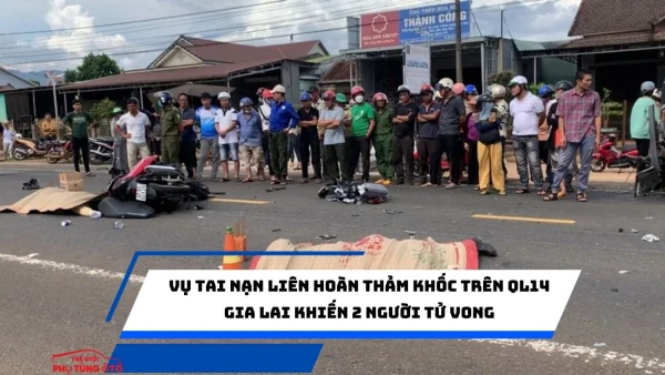 Vụ tai nạn liên hoàn thảm khốc trên QL14 Gia Lai khiến 2 người tử vong