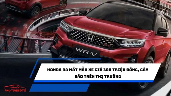 Honda ra mắt mẫu xe giá 300 triệu đồng, gây bão trên thị trường