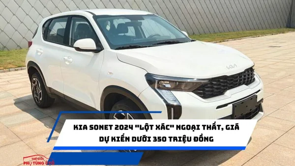 Kia Sonet 2024 "lột xác" ngoại thất, giá dự kiến dưới 350 triệu đồng