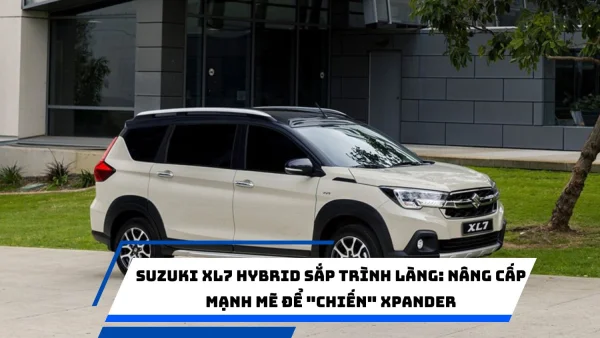 Suzuki XL7 Hybrid sắp trình làng: Nâng cấp mạnh mẽ để "chiến" Xpander