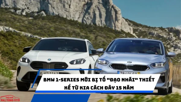 BMW 1-Series mới bị tố "đạo nhái" thiết kế từ Kia cách đây 15 năm