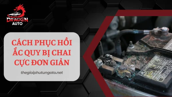 Mẹo phục hồi ắc quy bị chai cực đơn giản