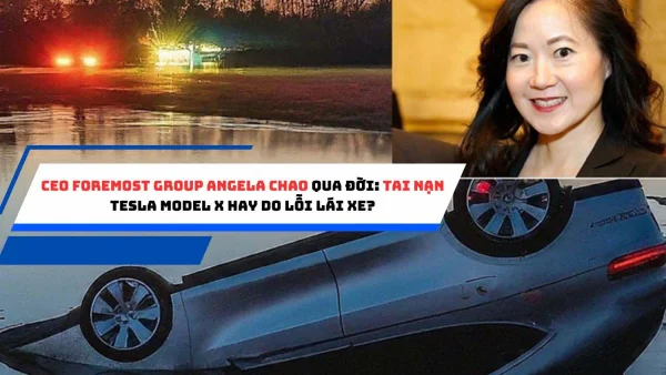 CEO Foremost Group Angela Chao qua đời: Tai nạn Tesla Model X hay do lỗi lái xe?