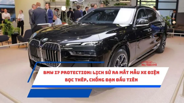 BMW i7 Protection: Lịch sử ra mắt mẫu xe điện bọc thép, chống đạn đầu tiên