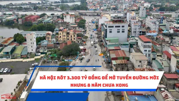 Hà Nội rót 3.300 tỷ đồng để mở tuyến đường mới nhưng 8 năm chưa xong