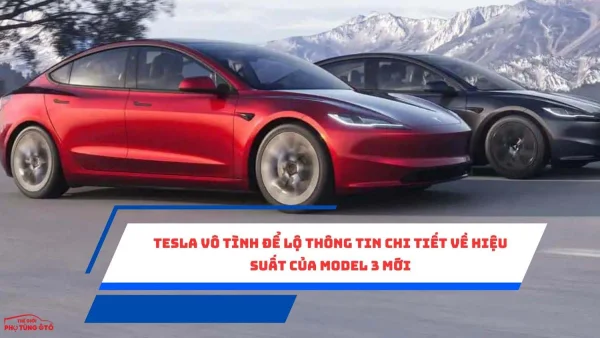 Tesla vô tình để lộ thông tin chi tiết về hiệu suất của Model 3 mới