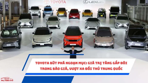 Toyota bứt phá ngoạn mục: Giá trị tăng gấp đôi trong bão giá, vượt xa đối thủ Trung Quốc